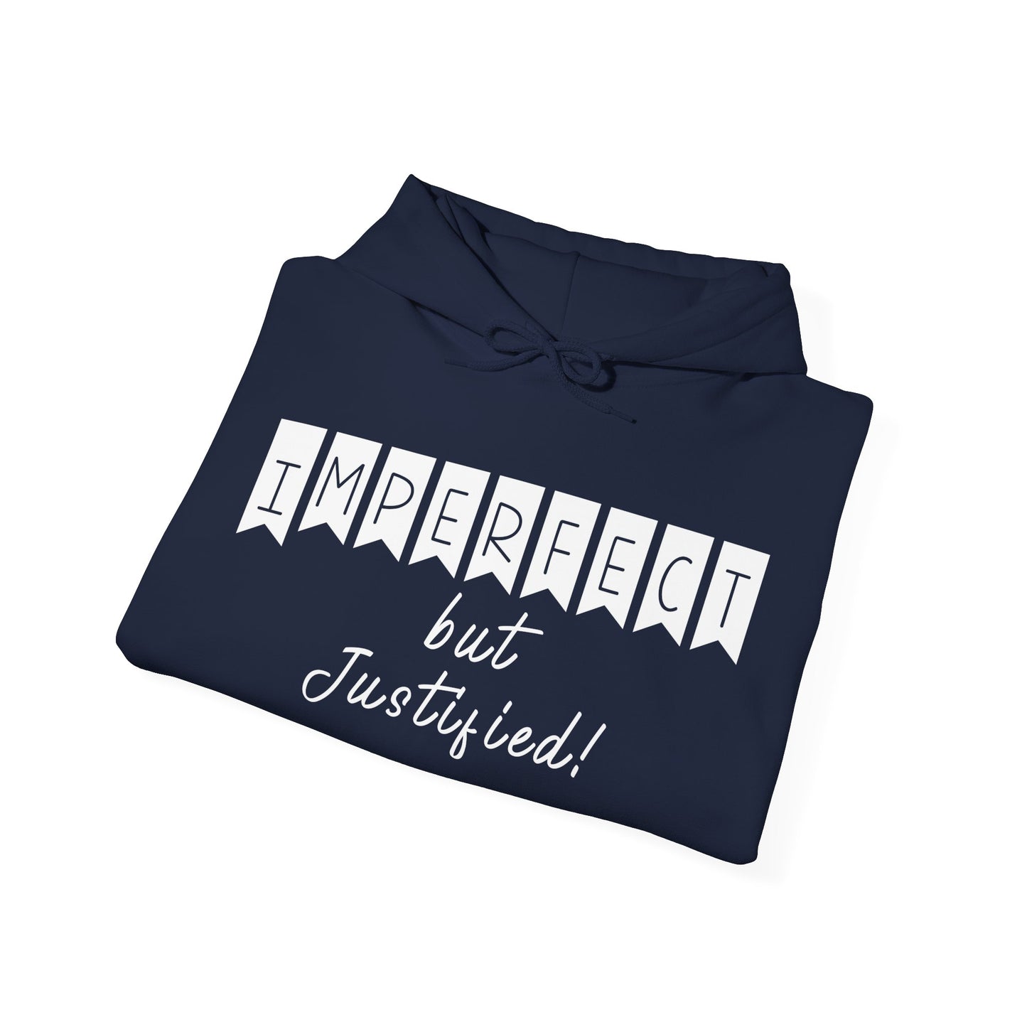 Imperfect But Justified ,Unisex Heavy Blend™ Hooded Sweatshirt
