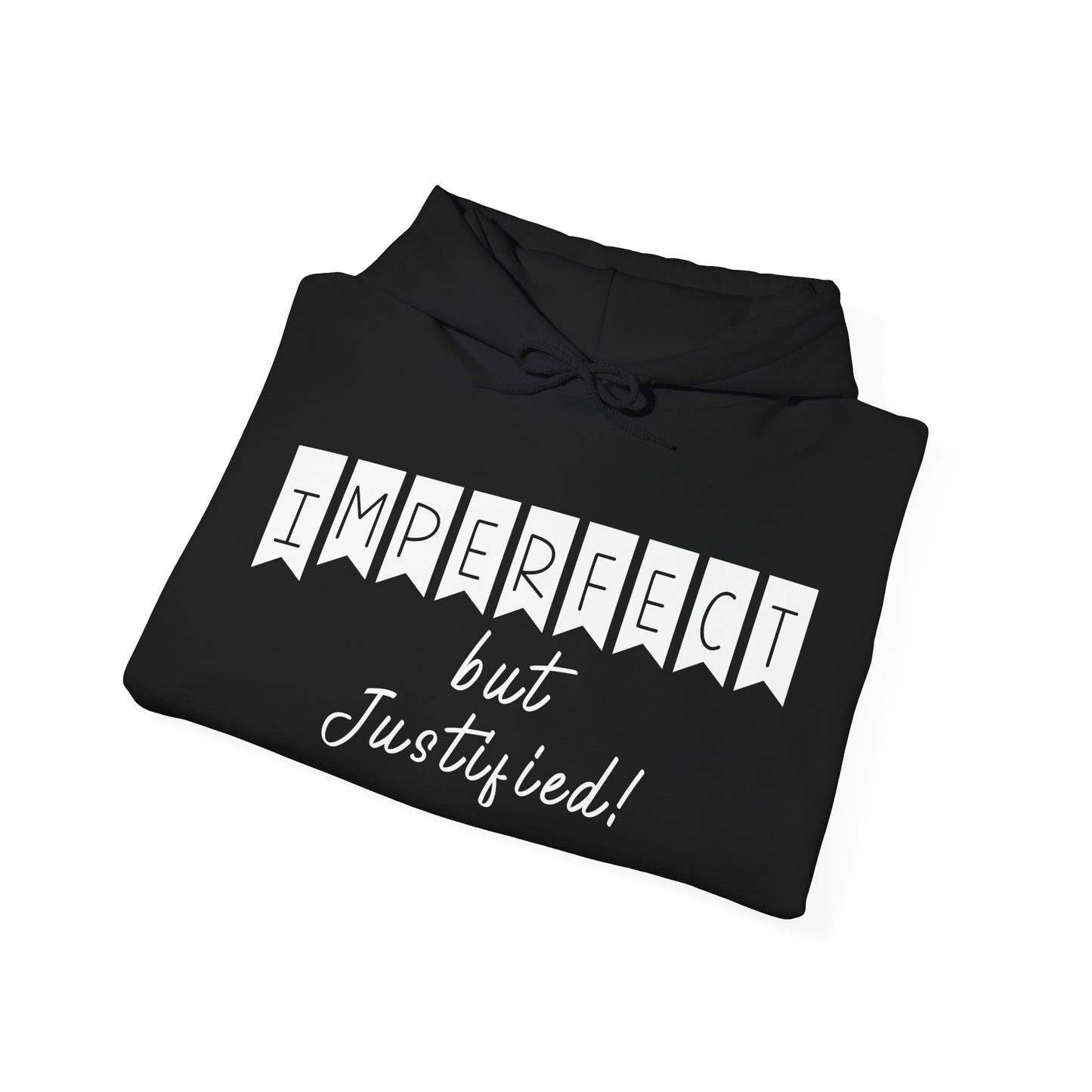 Imperfect But Justified ,Unisex Heavy Blend™ Hooded Sweatshirt