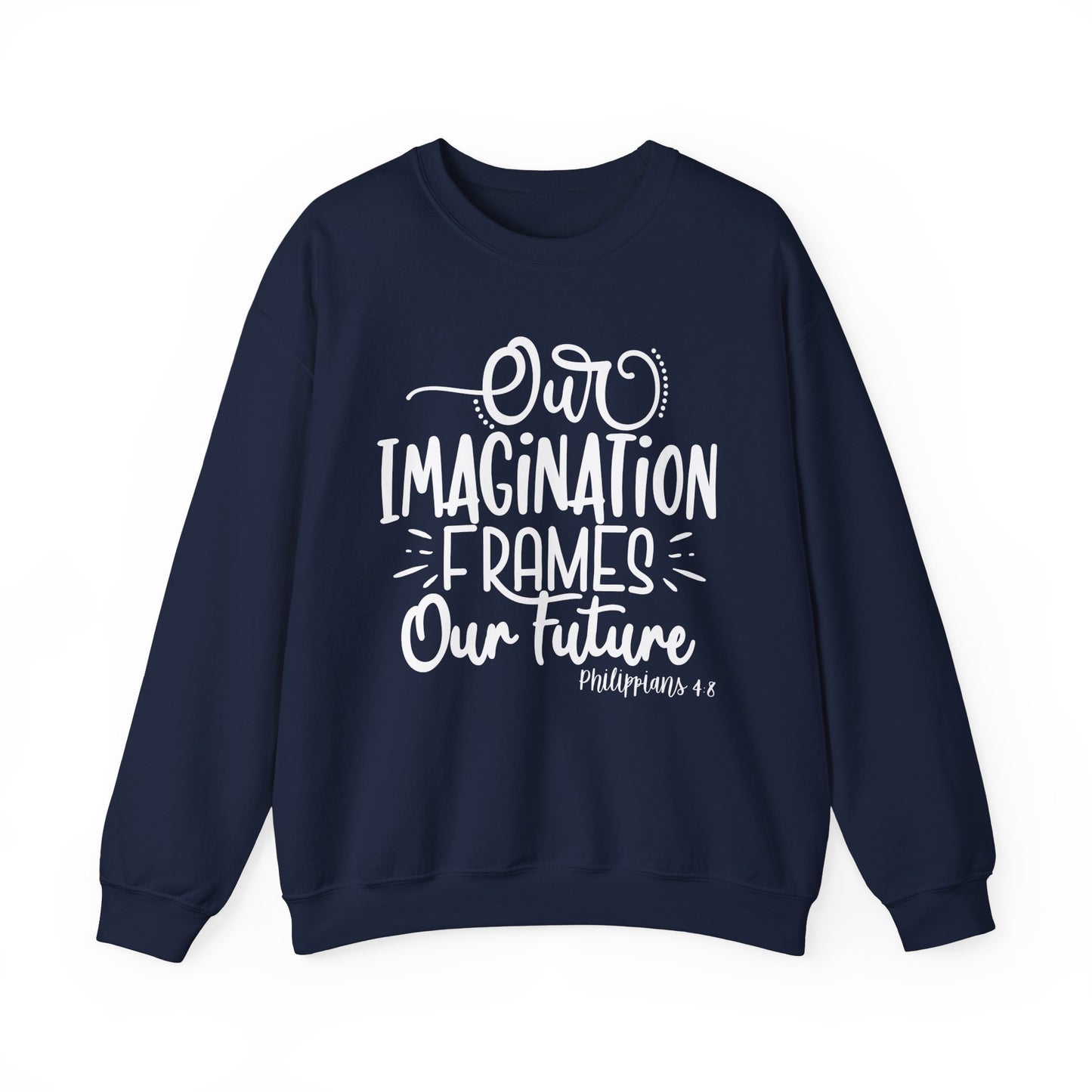 Our Imagination Frames Your Future Cozy Sweatshirt