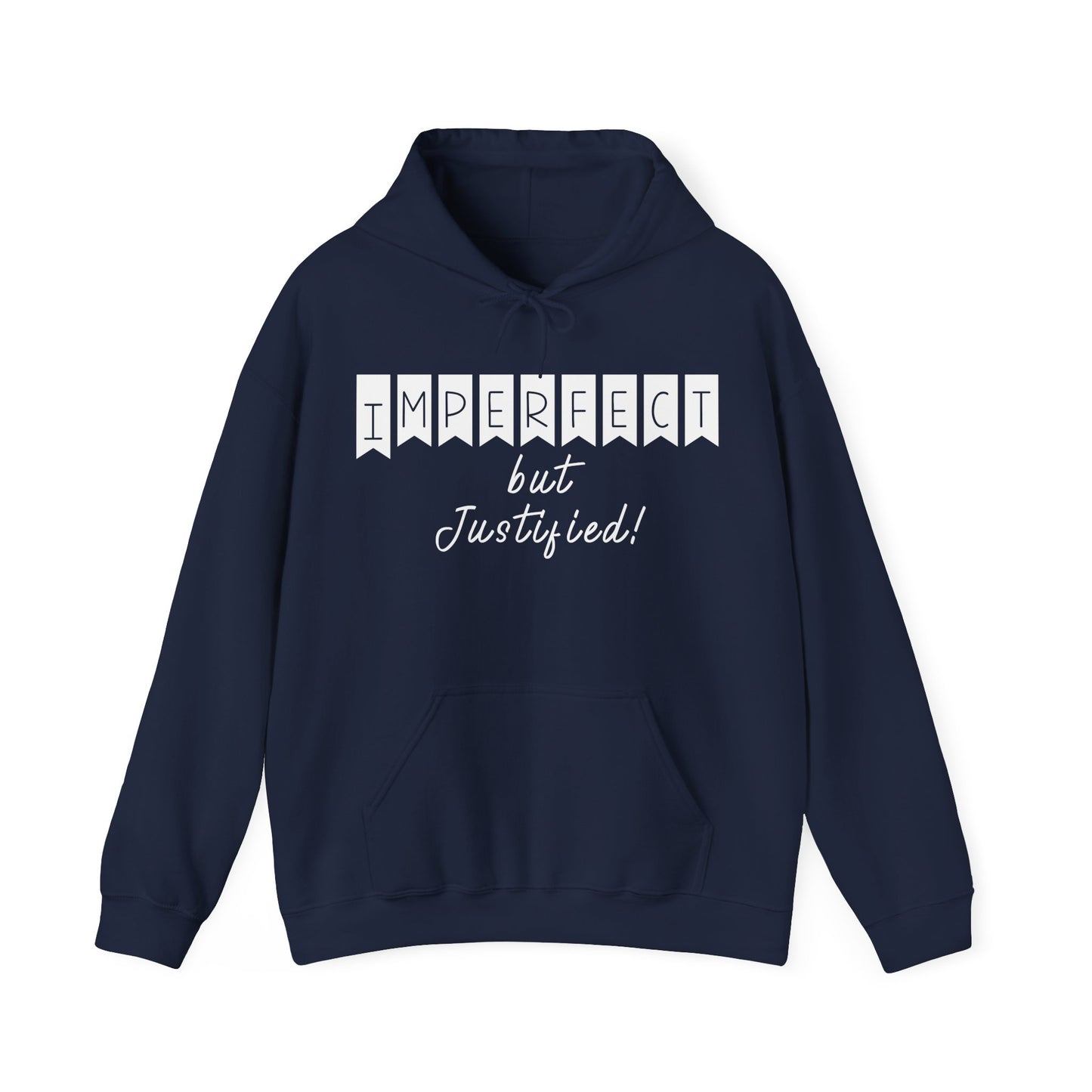 Imperfect But Justified ,Unisex Heavy Blend™ Hooded Sweatshirt
