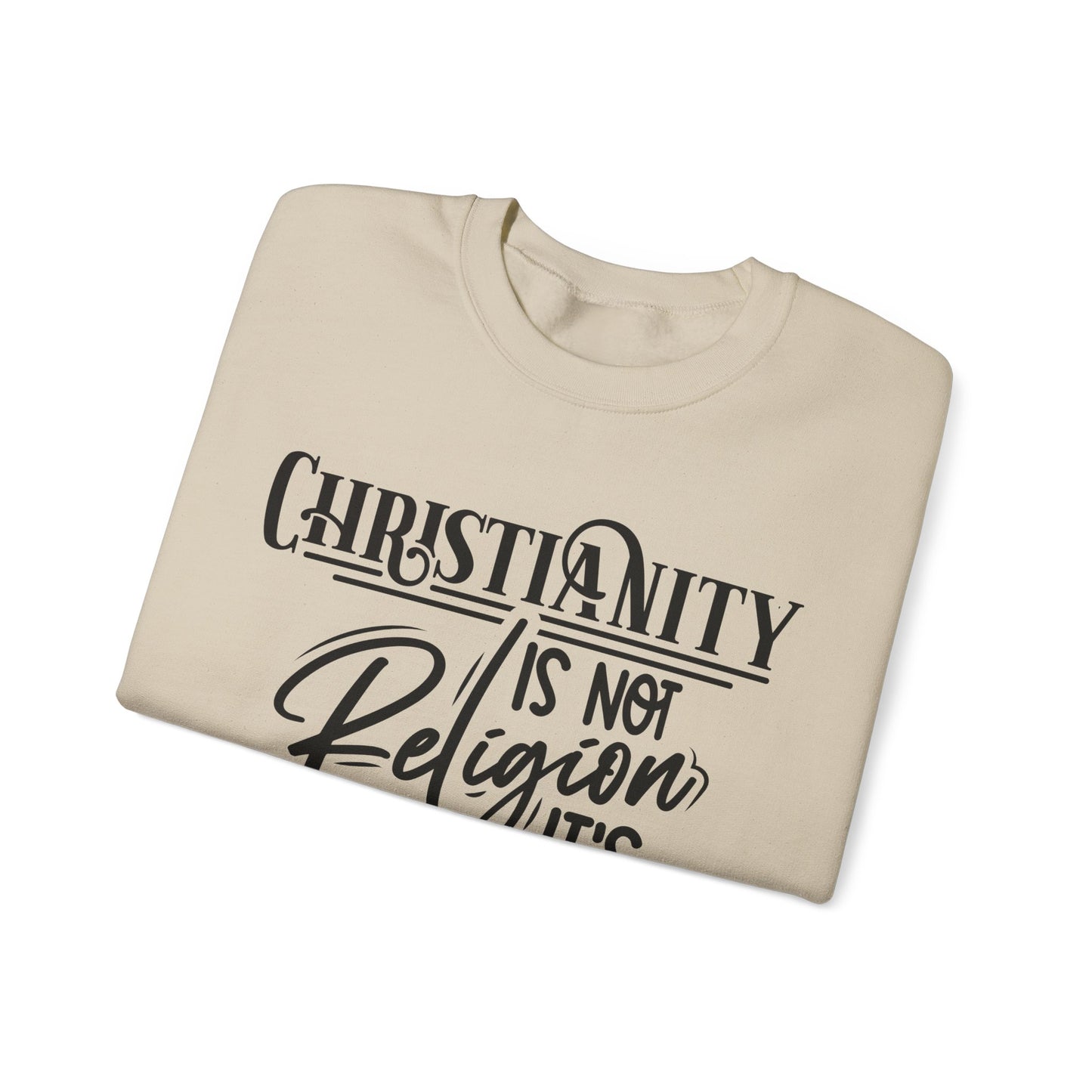 Christianity Is Not Religion Its Relationship Sweatshirt