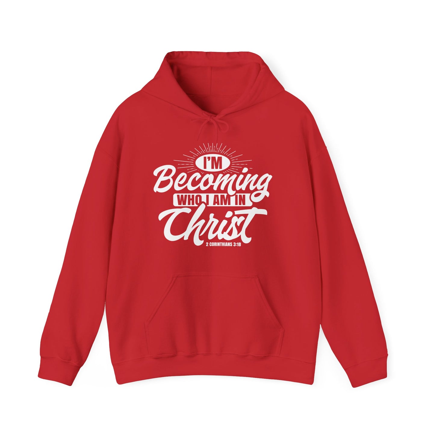 I'm Becoming Who I Am In Christ, Unisex Heavy Blend™ Hooded Sweatshirt