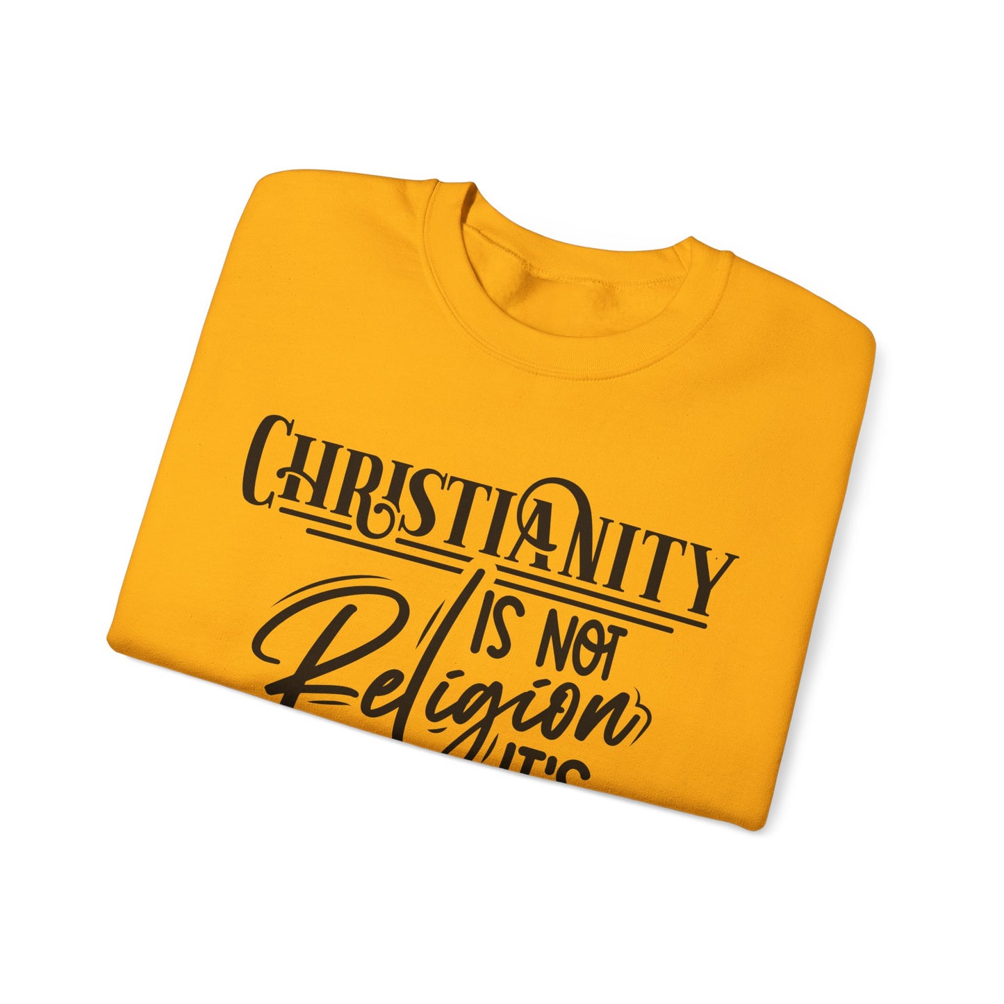 Christianity Is Not Religion Its Relationship Sweatshirt