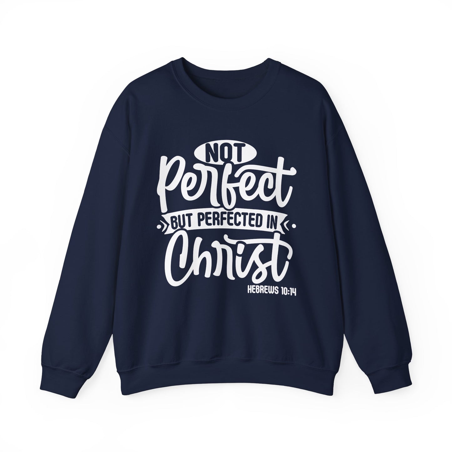 Not Perfect, But Perfected In Christ, Cozy Sweatshirt