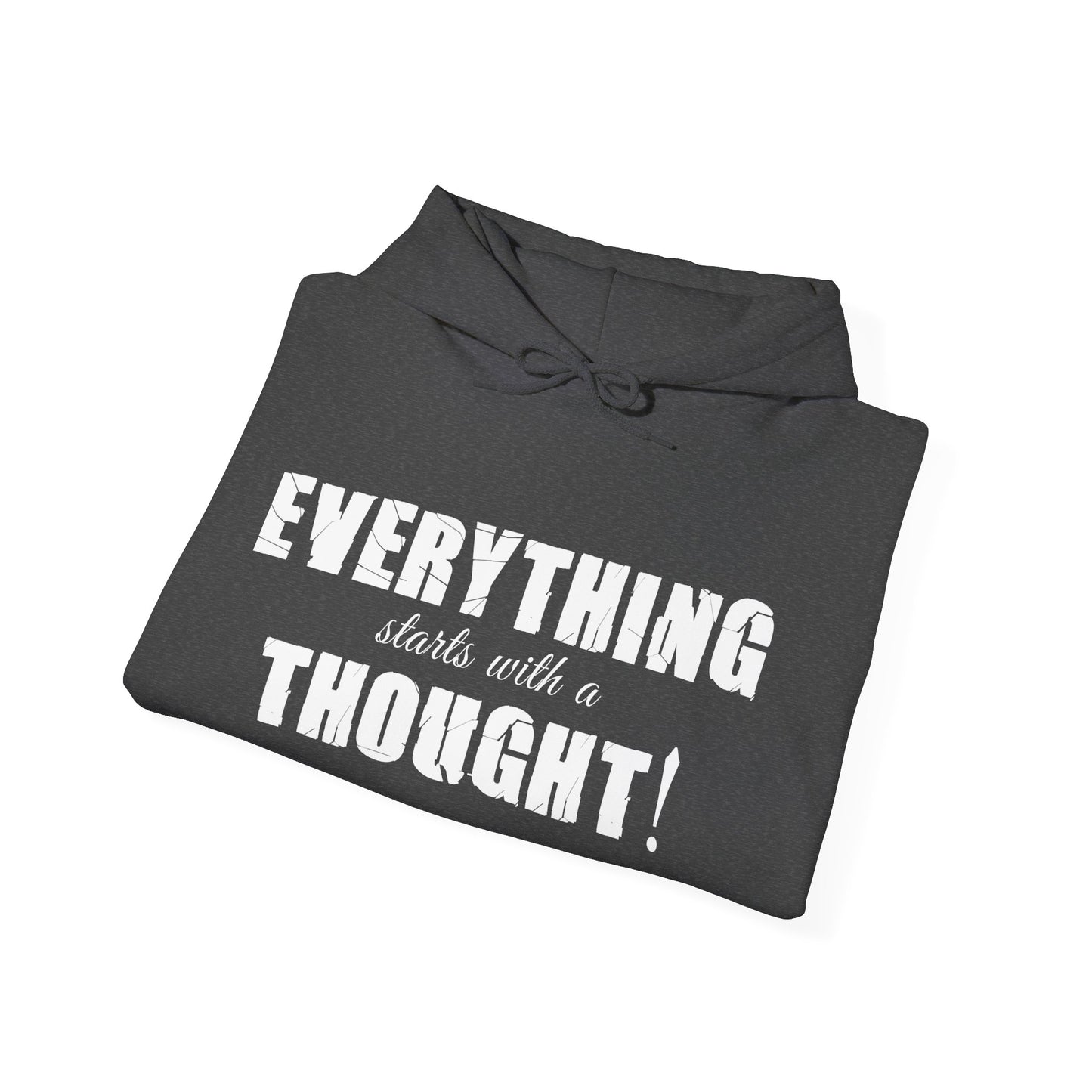 Everything Starts With A Thought ,Unisex Heavy Blend™ Hooded Sweatshirt