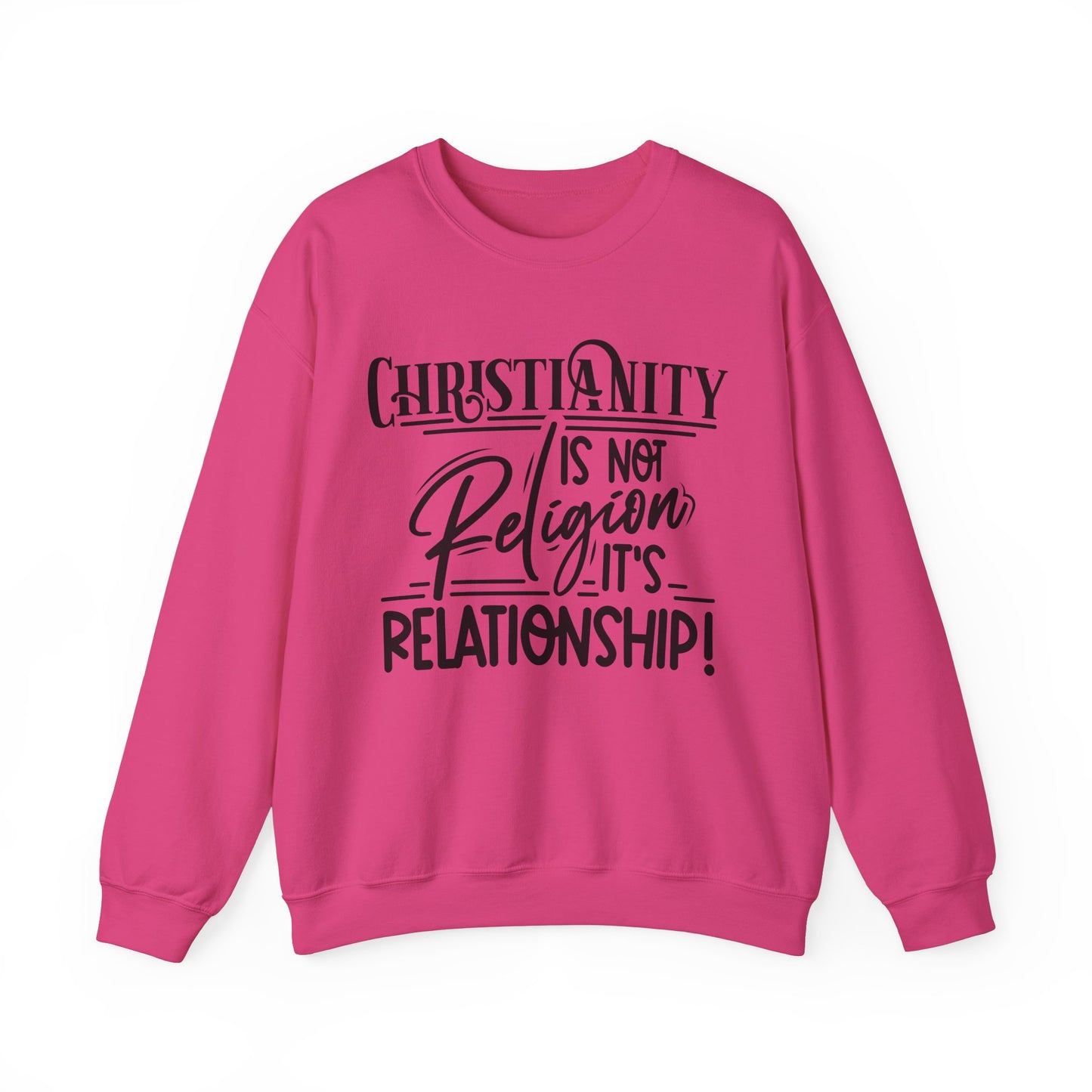 Christianity Is Not Religion Its Relationship Sweatshirt