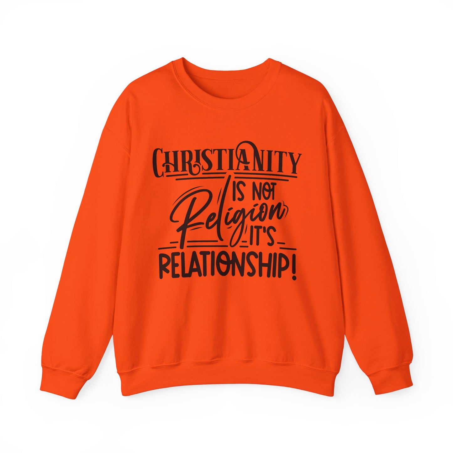 Christianity Is Not Religion Its Relationship Sweatshirt