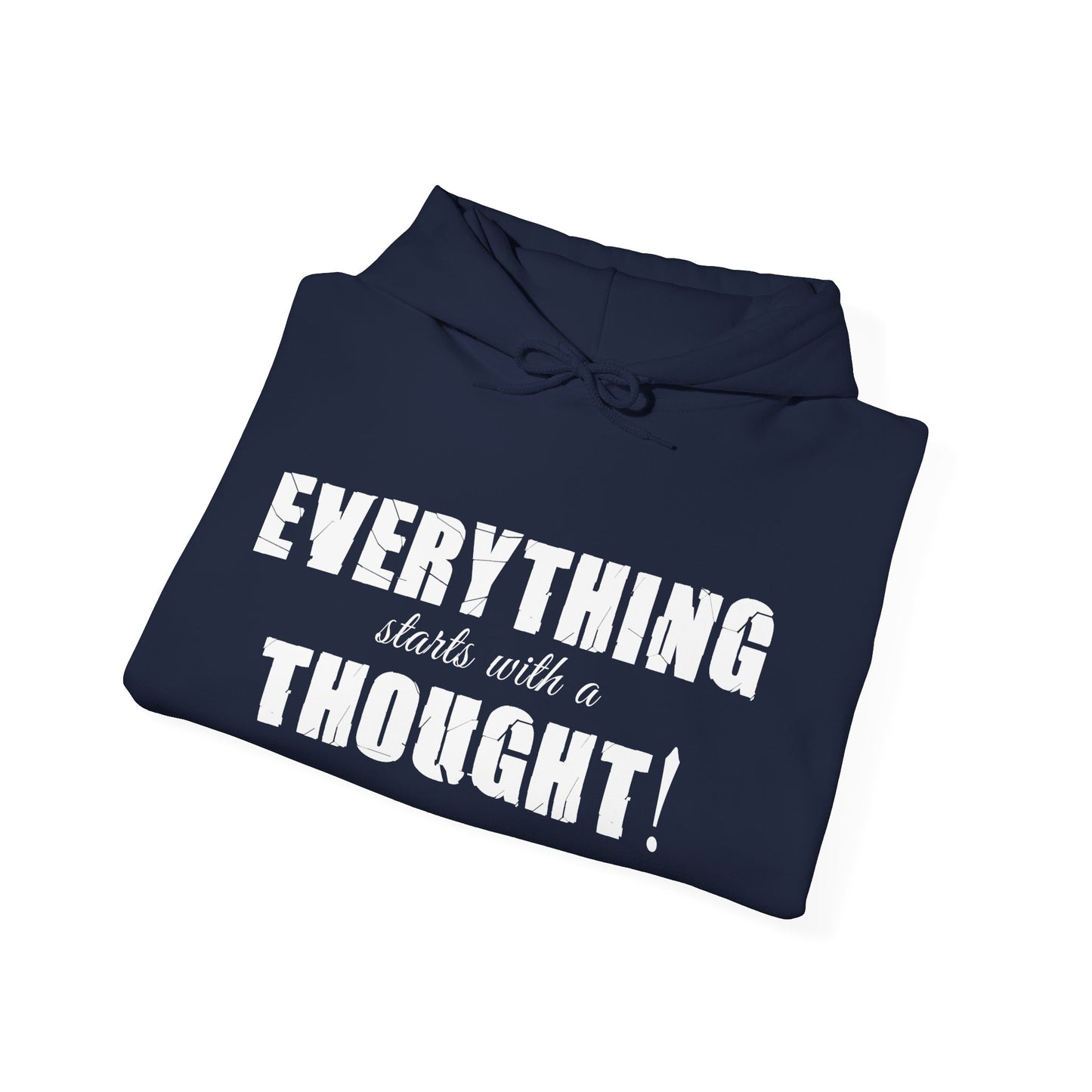 Everything Starts With A Thought ,Unisex Heavy Blend™ Hooded Sweatshirt