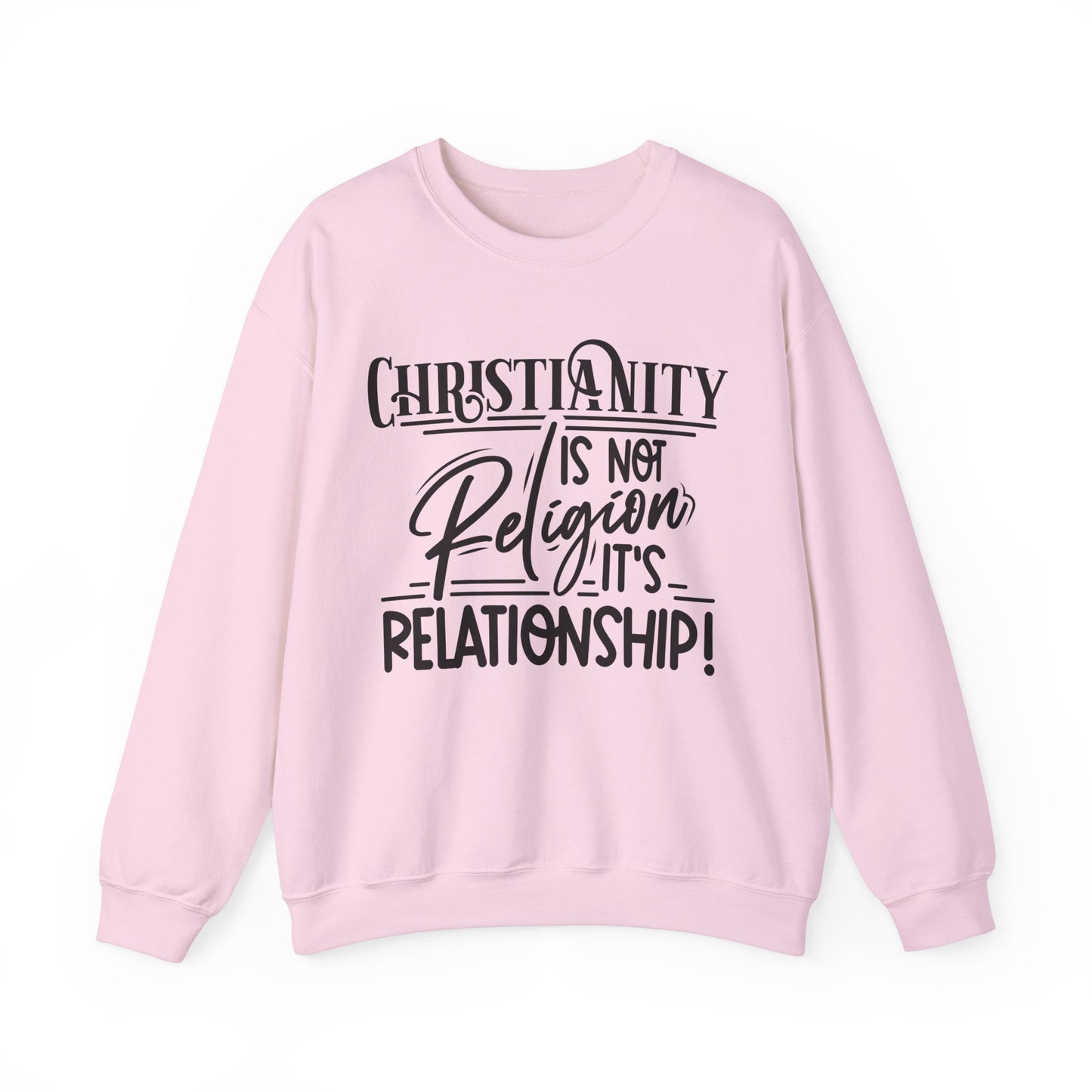 Christianity Is Not Religion Its Relationship Sweatshirt