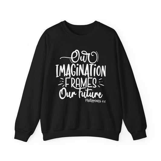Our Imagination Frames Your Future Cozy Sweatshirt