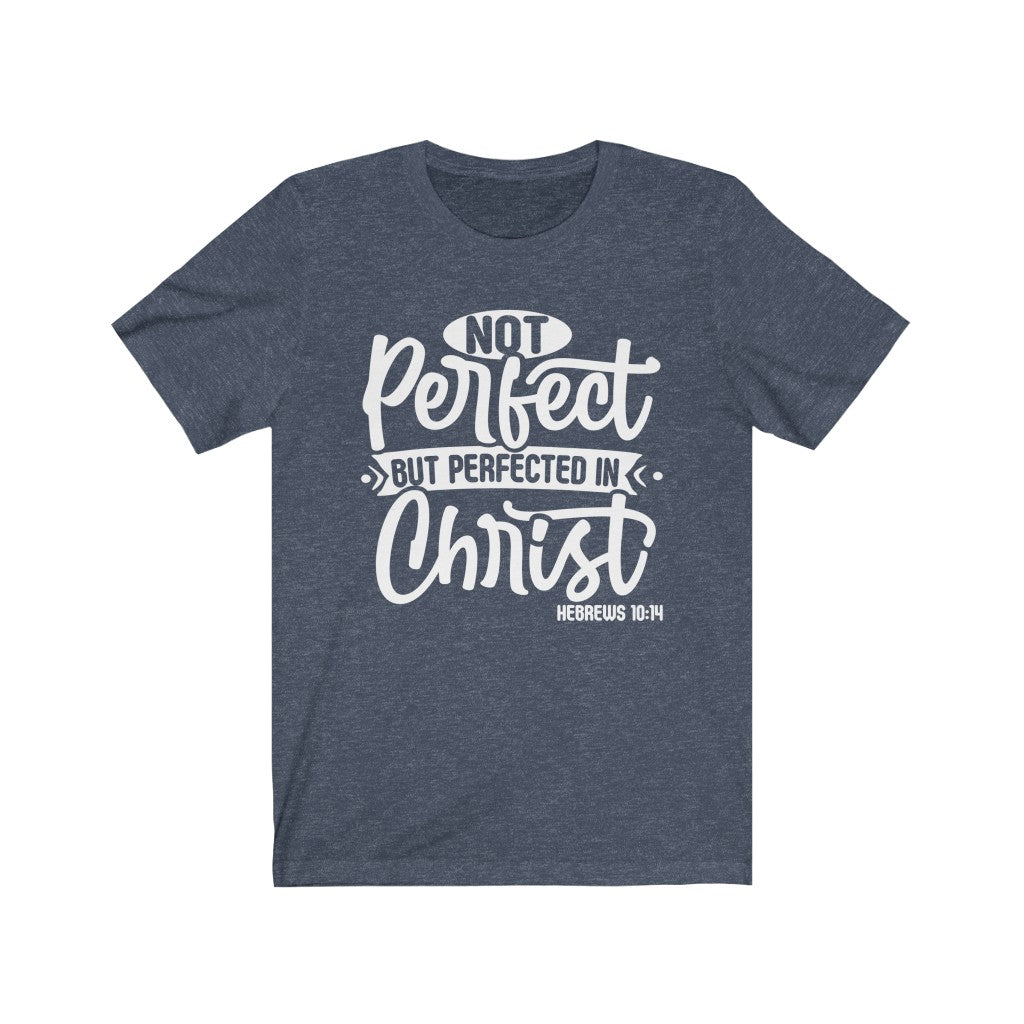 Not Perfect White Letter , Bella Canvas Luxury Unisex Jersey