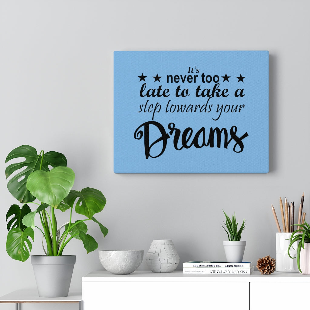 It's Never Too Late , Canvas Gallery Wraps