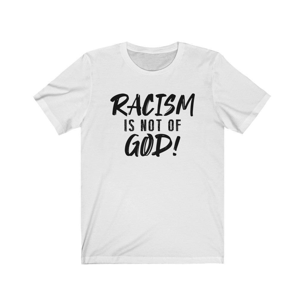 Racism Is Not of God, Bella Canvas Luxury Unisex Jersey