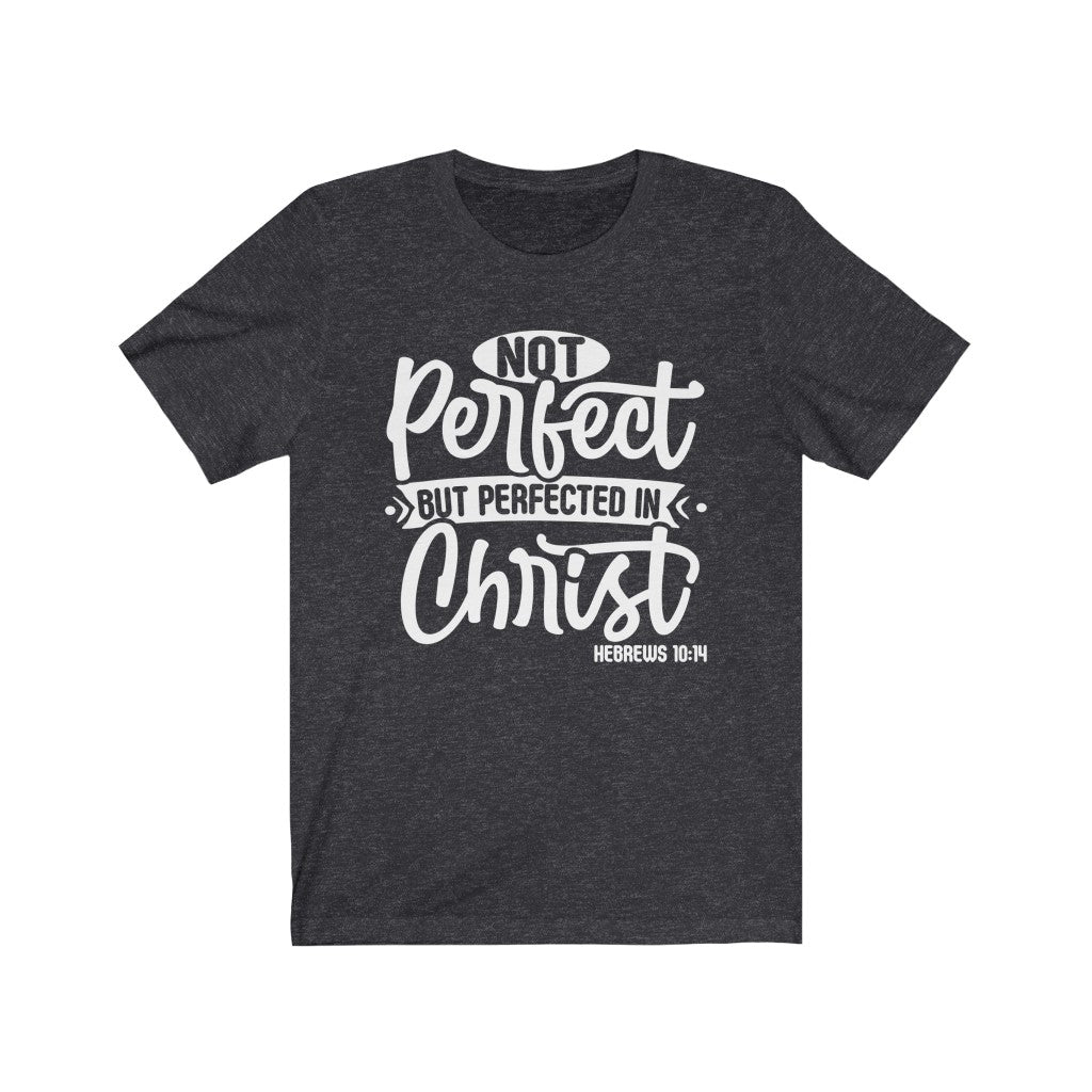 Not Perfect White Letter , Bella Canvas Luxury Unisex Jersey