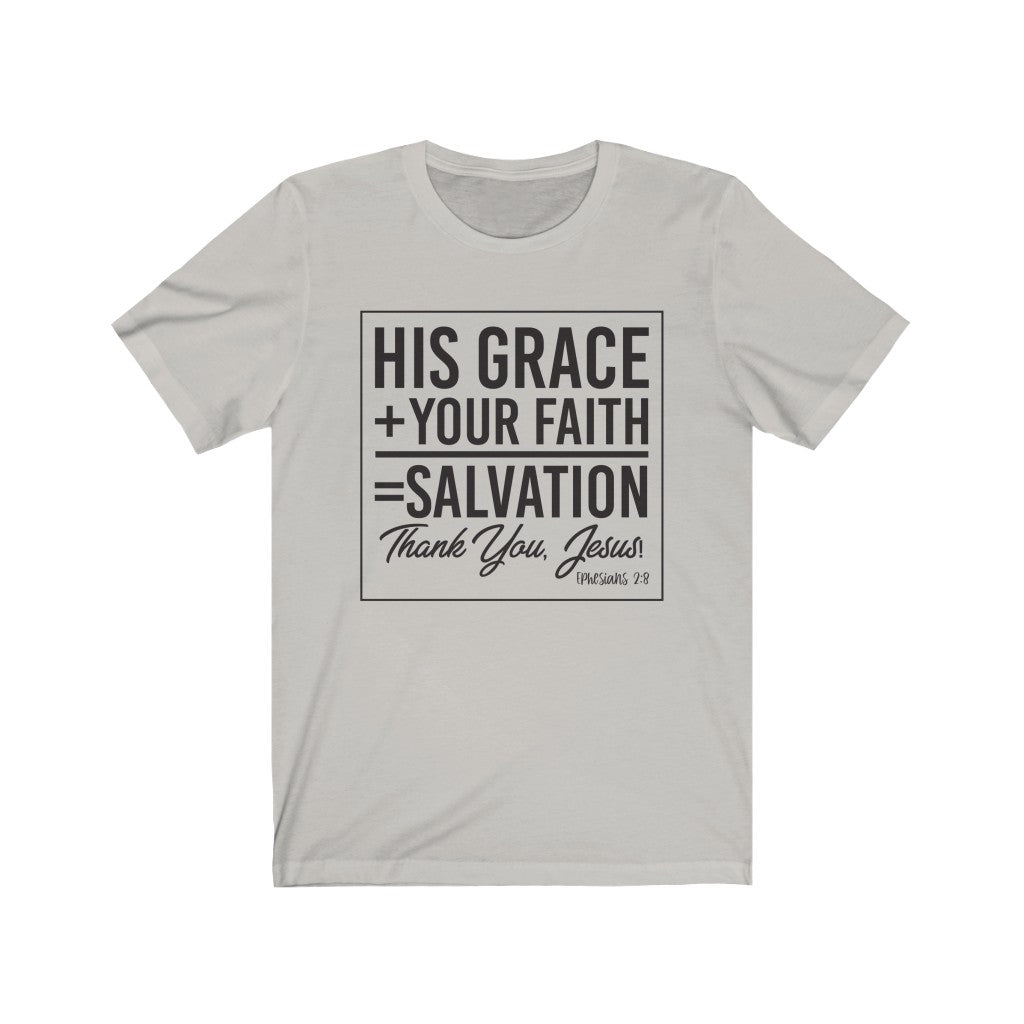 His Grace & Your Faith, Black Letter, Bella Canvas Luxury Unisex Jersey