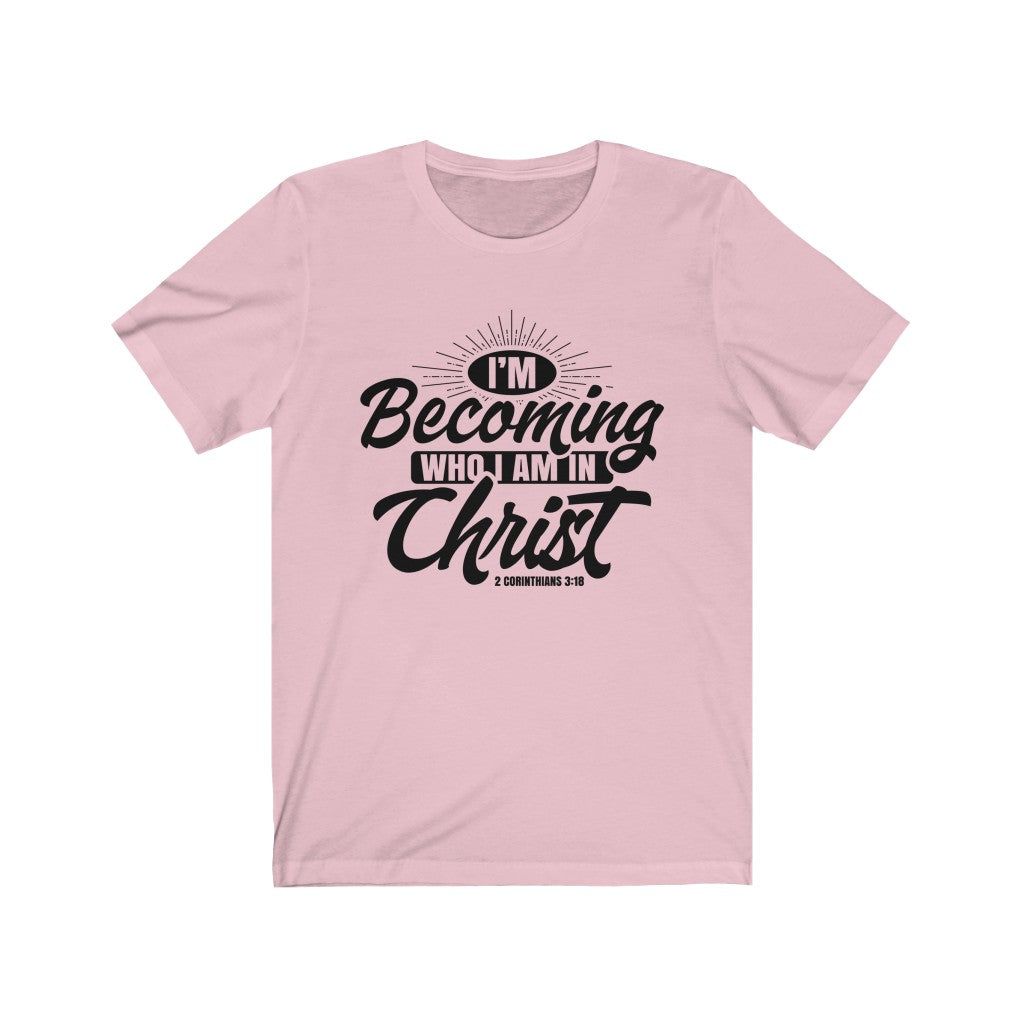 I'm Becoming Who I Am, Black Letter, Bella Canvas Luxury Unisex Jersey