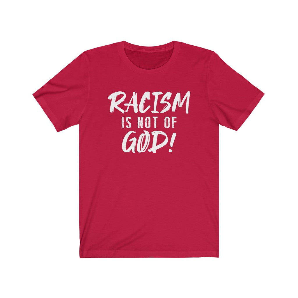 Racism Is Not of God, Bella Canvas Luxury Unisex Jersey