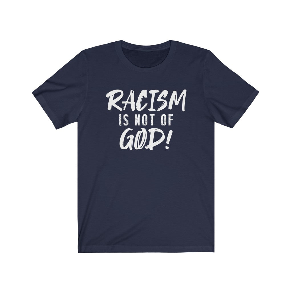 Racism Is Not of God, Bella Canvas Luxury Unisex Jersey