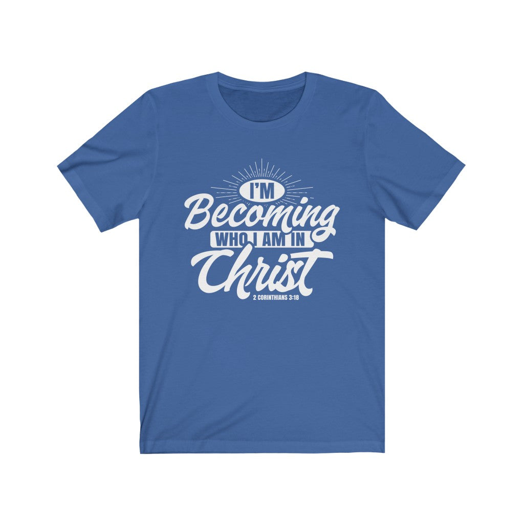 I'm Becoming Who I Am, White Letter, Bella Canvas Luxury Unisex Jersey