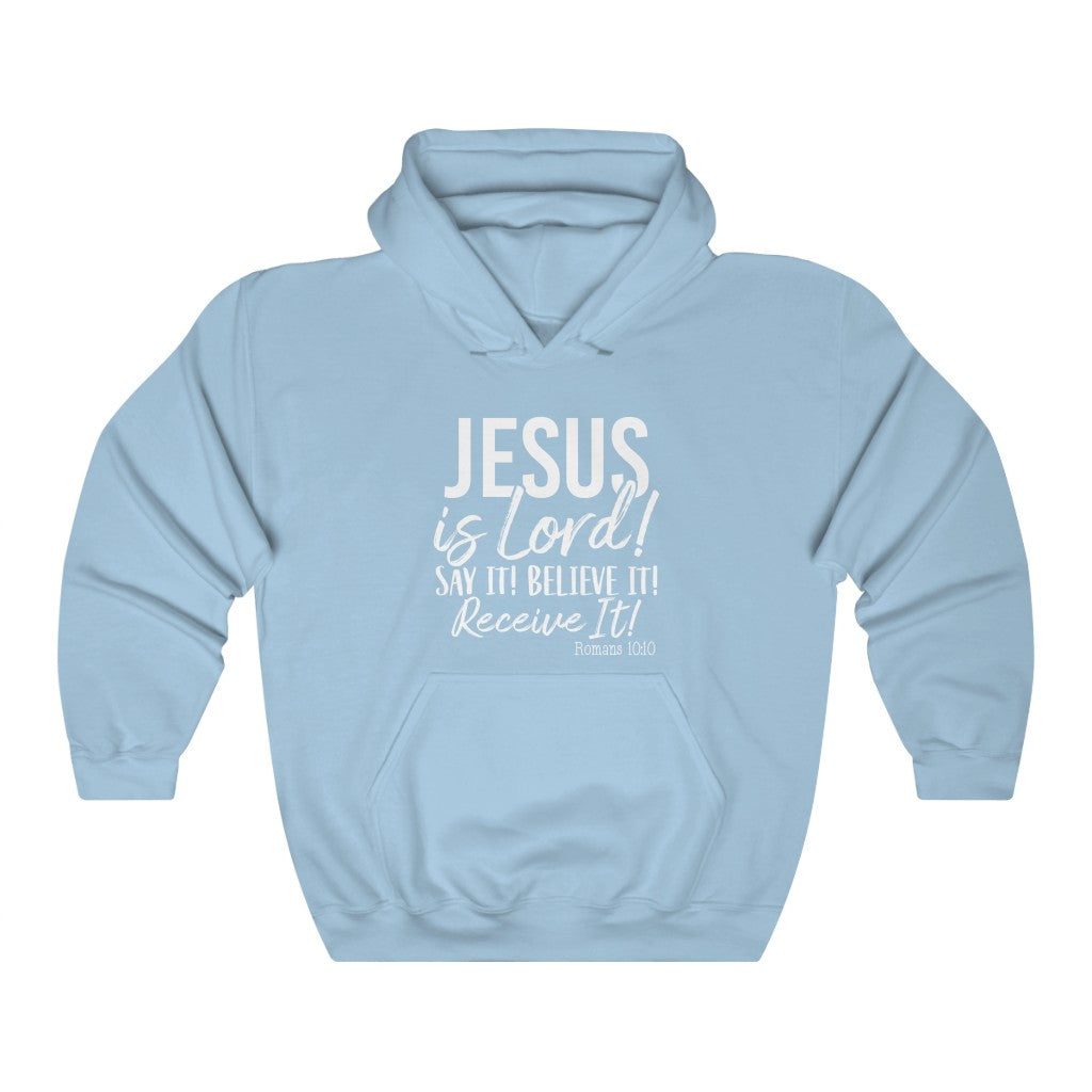 Jesus Is Lord , Say It !Unisex Heavy Blend™ Hooded Sweatshirt