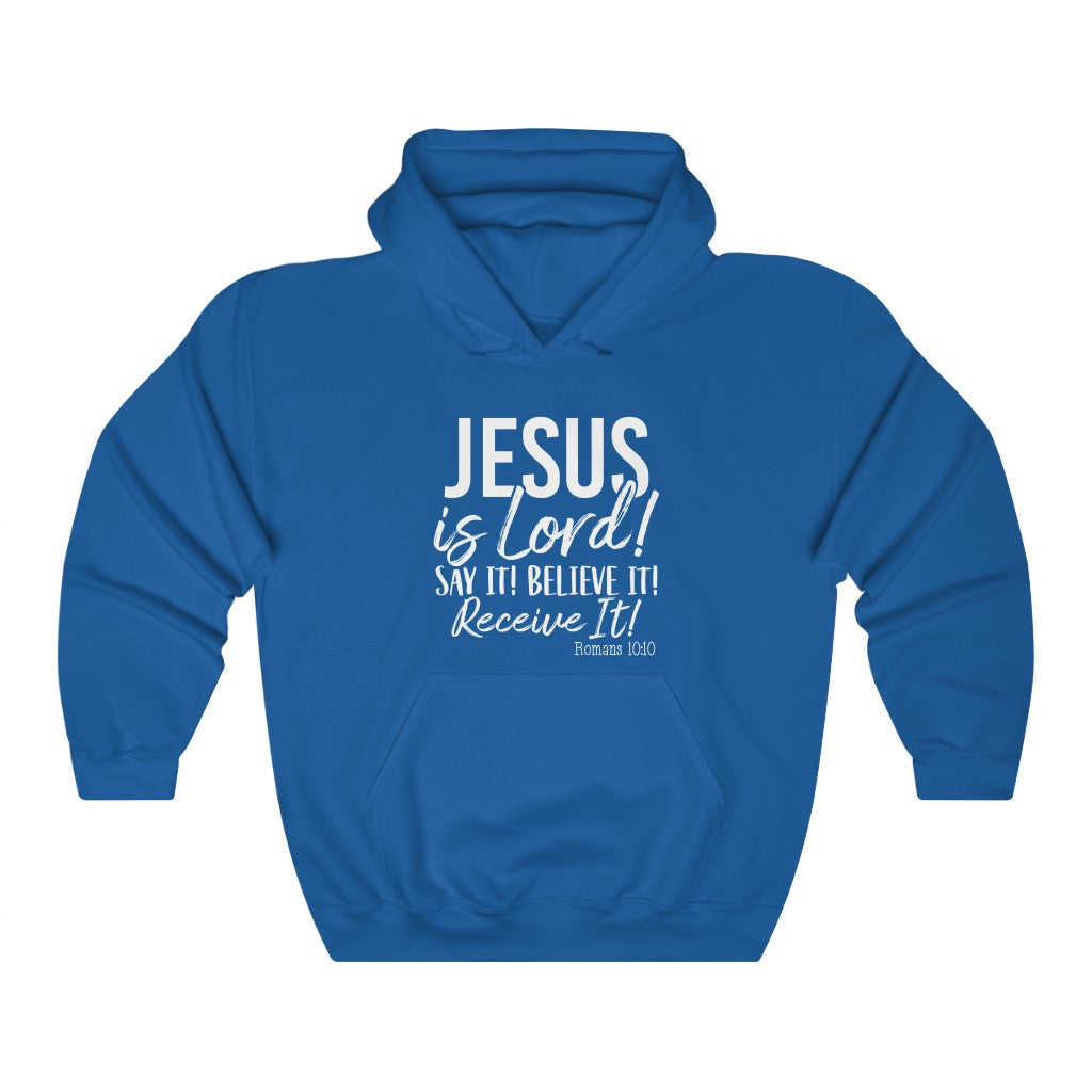 Jesus Is Lord , Say It !Unisex Heavy Blend™ Hooded Sweatshirt