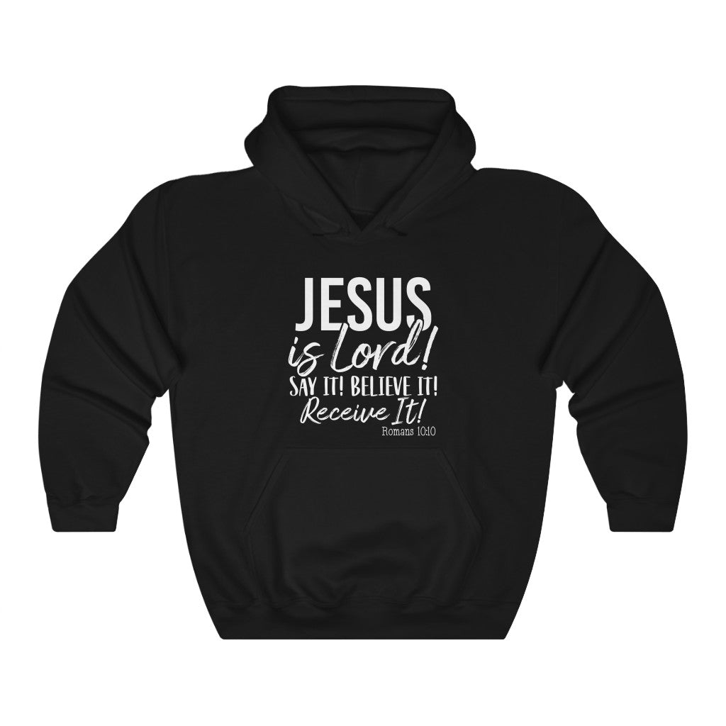 Jesus Is Lord , Say It !Unisex Heavy Blend™ Hooded Sweatshirt