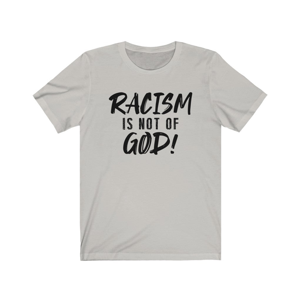 Racism Is Not of God, Bella Canvas Luxury Unisex Jersey
