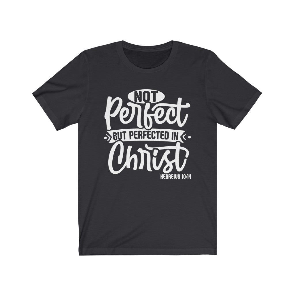Not Perfect White Letter , Bella Canvas Luxury Unisex Jersey
