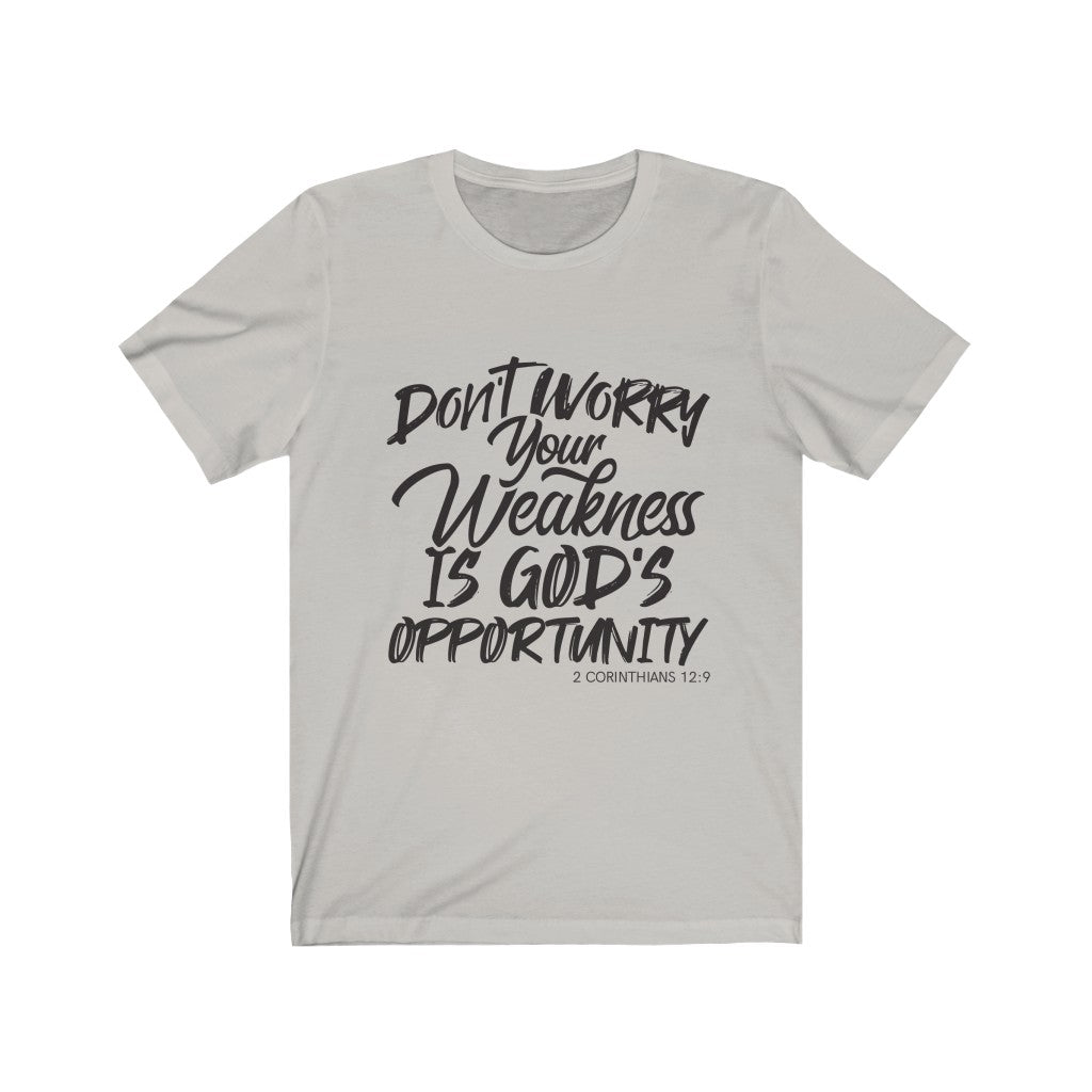 Don't Worry, Your Weakness Black Letter, Bella Canvas Luxury Unisex Jersey