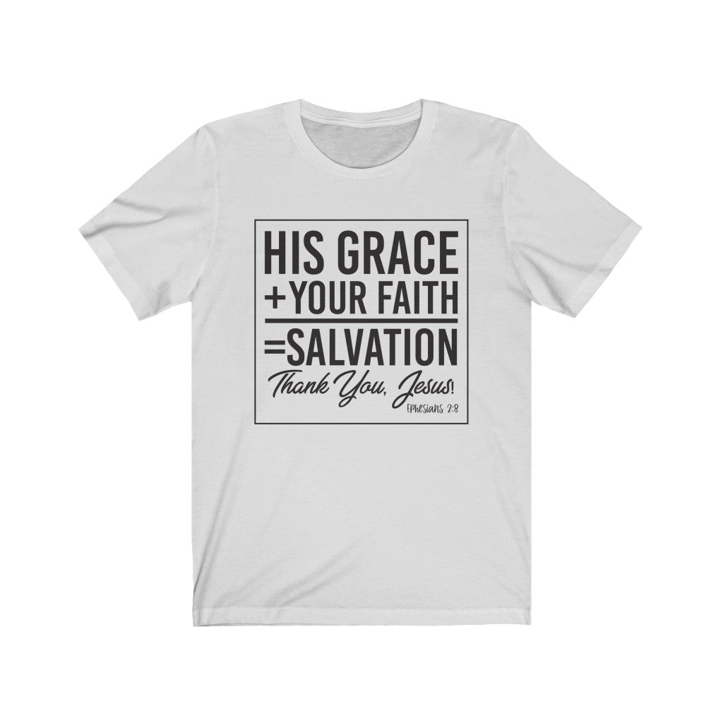 His Grace & Your Faith, Black Letter, Bella Canvas Luxury Unisex Jersey