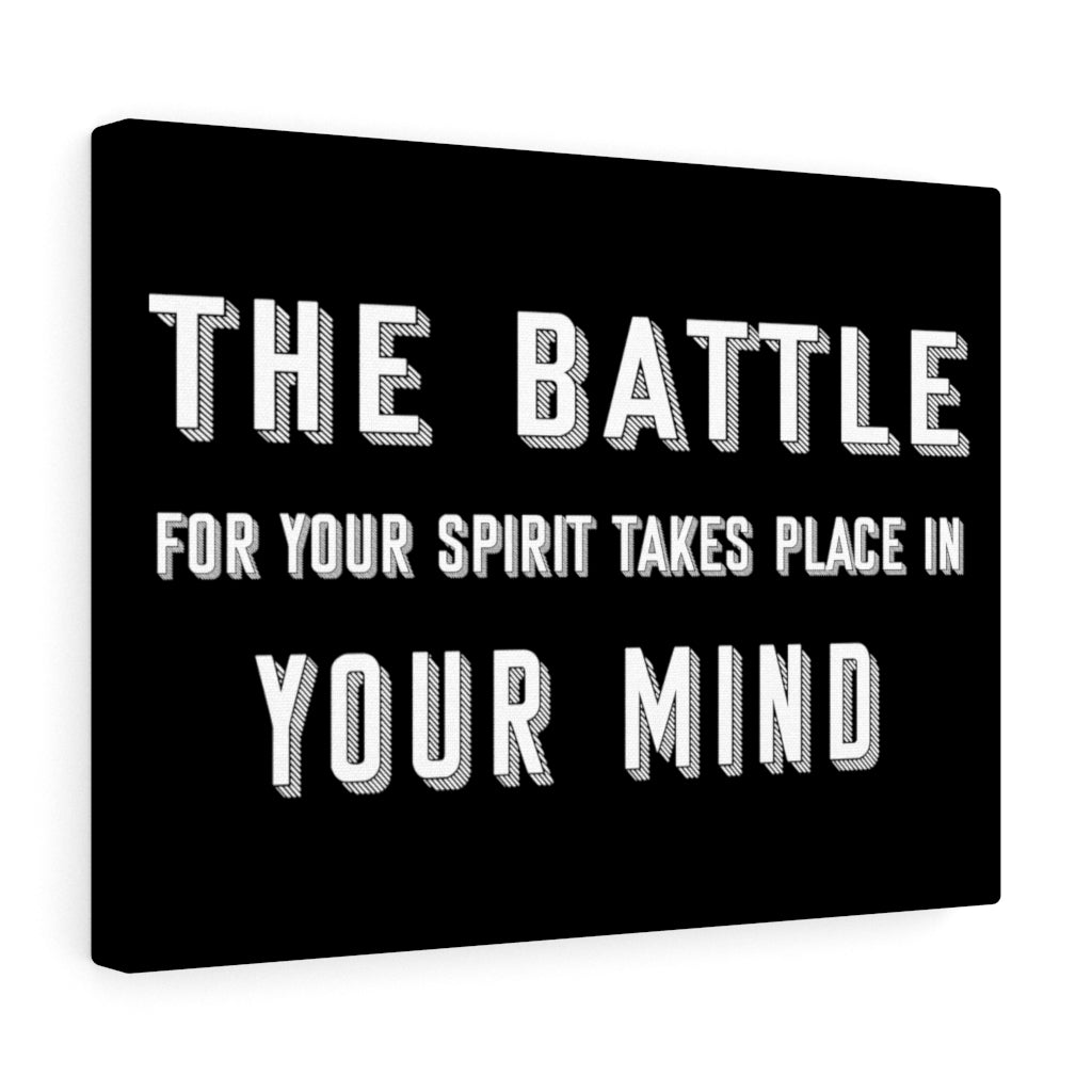 The Battle For Your Spirit Takes Place In Your Mind , Canvas Gallery Wraps