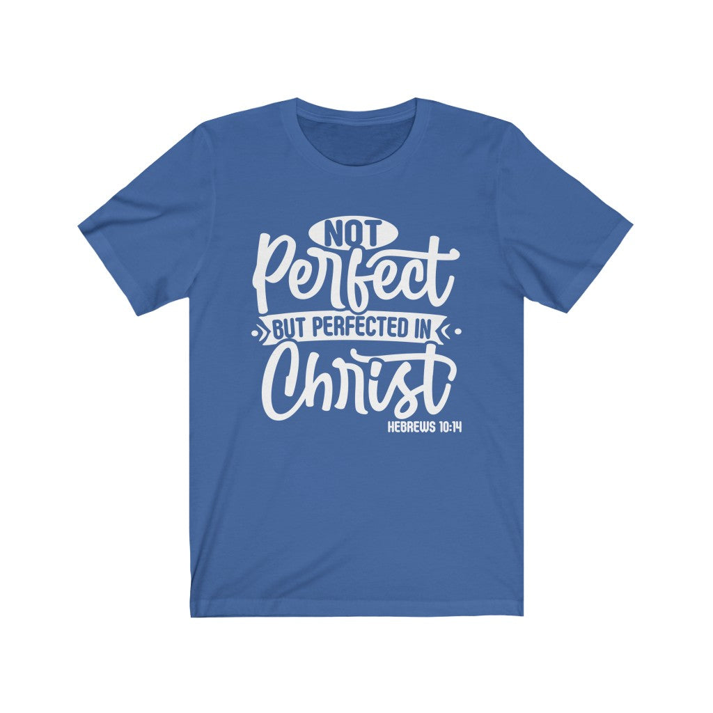 Not Perfect White Letter , Bella Canvas Luxury Unisex Jersey