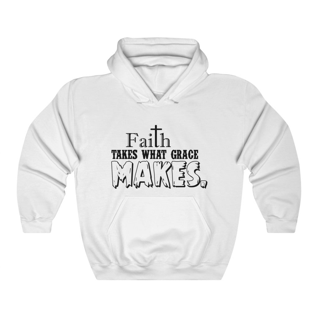 Faith Takes What Grace Makes, Unisex Heavy Blend™ Hooded Sweatshirt