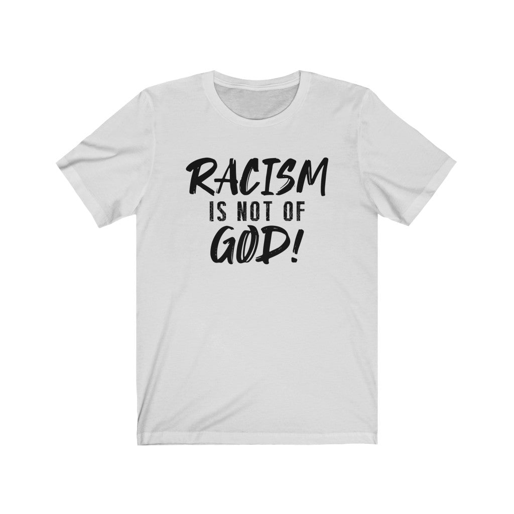Racism Is Not of God, Bella Canvas Luxury Unisex Jersey