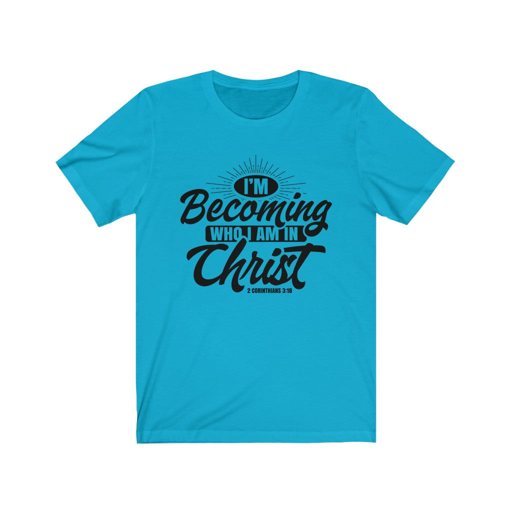 I'm Becoming Who I Am, Black Letter, Bella Canvas Luxury Unisex Jersey