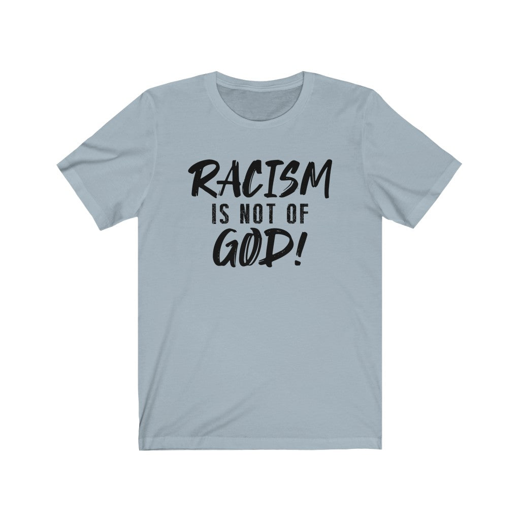 Racism Is Not of God, Bella Canvas Luxury Unisex Jersey