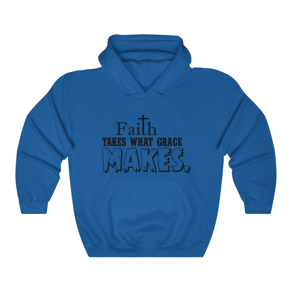 Faith Takes What Grace Makes, Unisex Heavy Blend™ Hooded Sweatshirt