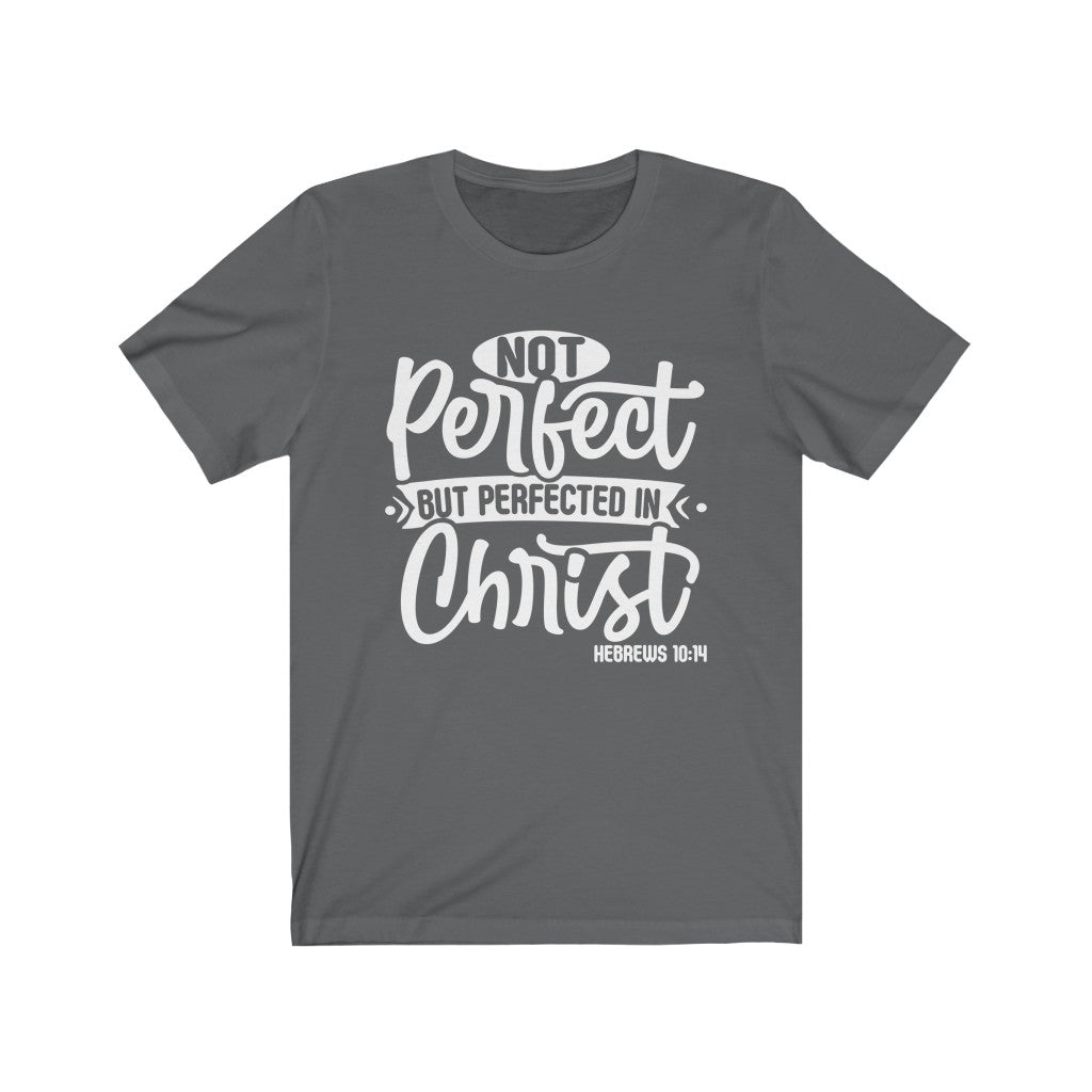 Not Perfect White Letter , Bella Canvas Luxury Unisex Jersey