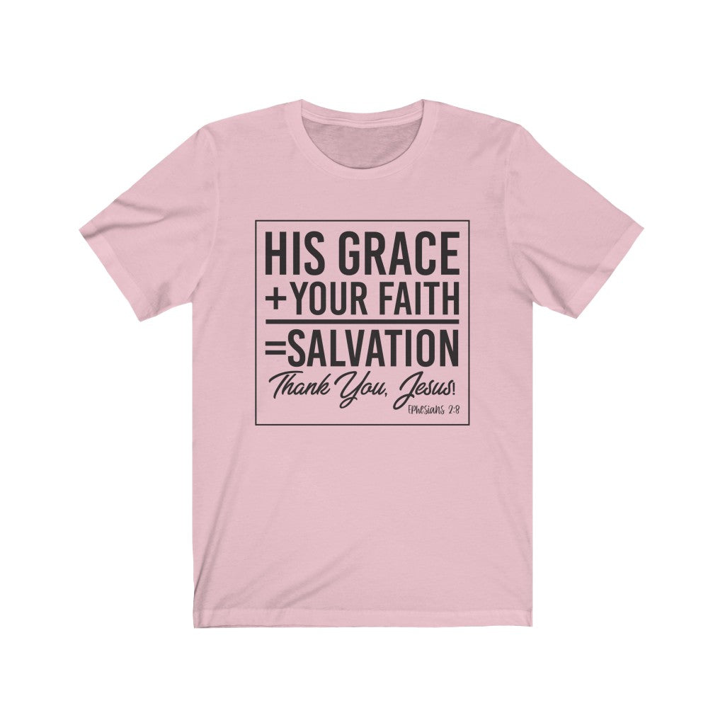 His Grace & Your Faith, Black Letter, Bella Canvas Luxury Unisex Jersey