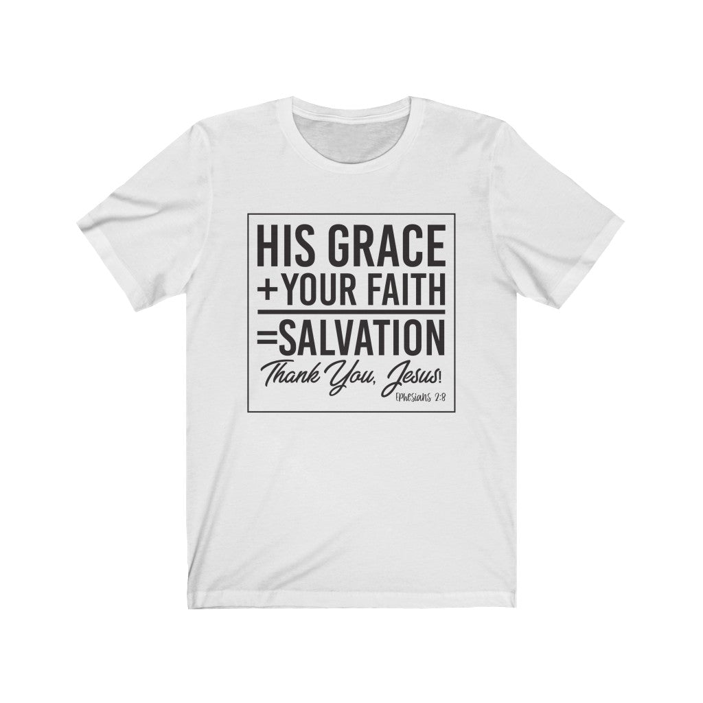 His Grace & Your Faith, Black Letter, Bella Canvas Luxury Unisex Jersey