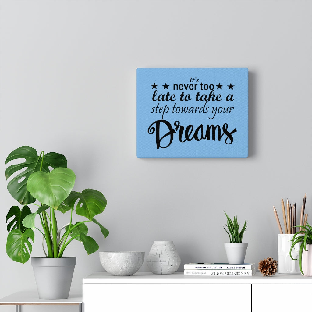It's Never Too Late , Canvas Gallery Wraps