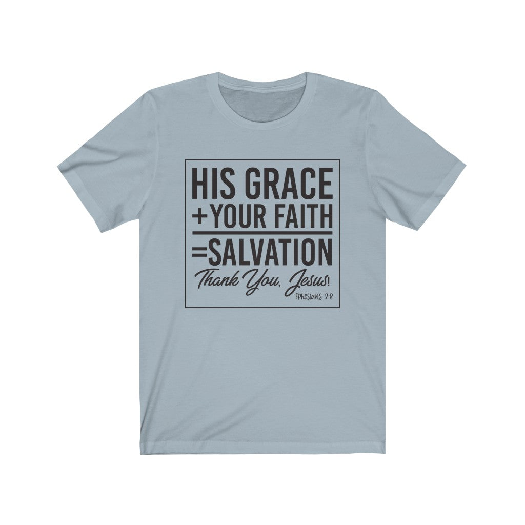 His Grace & Your Faith, Black Letter, Bella Canvas Luxury Unisex Jersey
