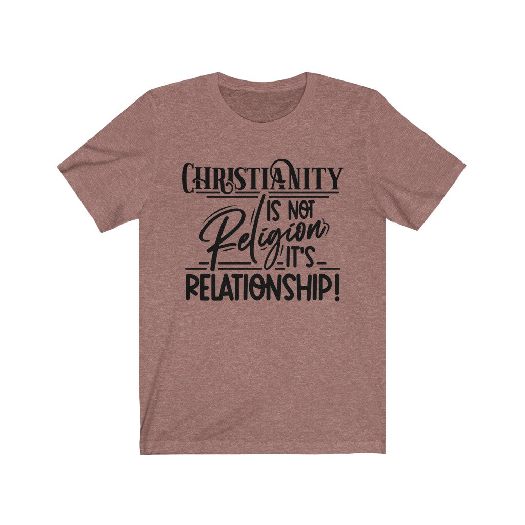 Relationship Not Religion, Black Letter, Bella Canvas Luxury Unisex Jersey
