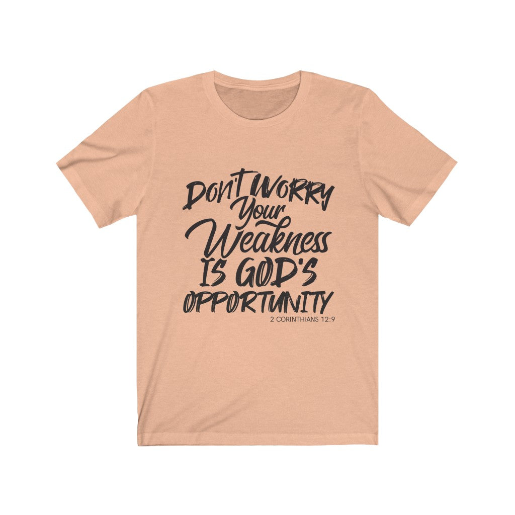 Don't Worry, Your Weakness Black Letter, Bella Canvas Luxury Unisex Jersey
