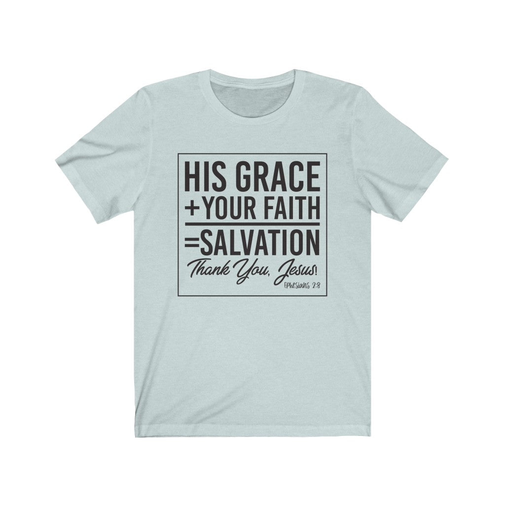 His Grace & Your Faith, Black Letter, Bella Canvas Luxury Unisex Jersey