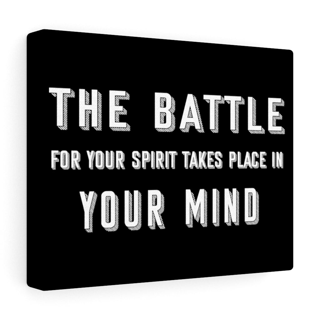 The Battle For Your Spirit Takes Place In Your Mind , Canvas Gallery Wraps