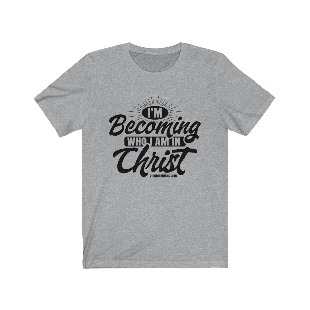 I'm Becoming Who I Am, Black Letter, Bella Canvas Luxury Unisex Jersey