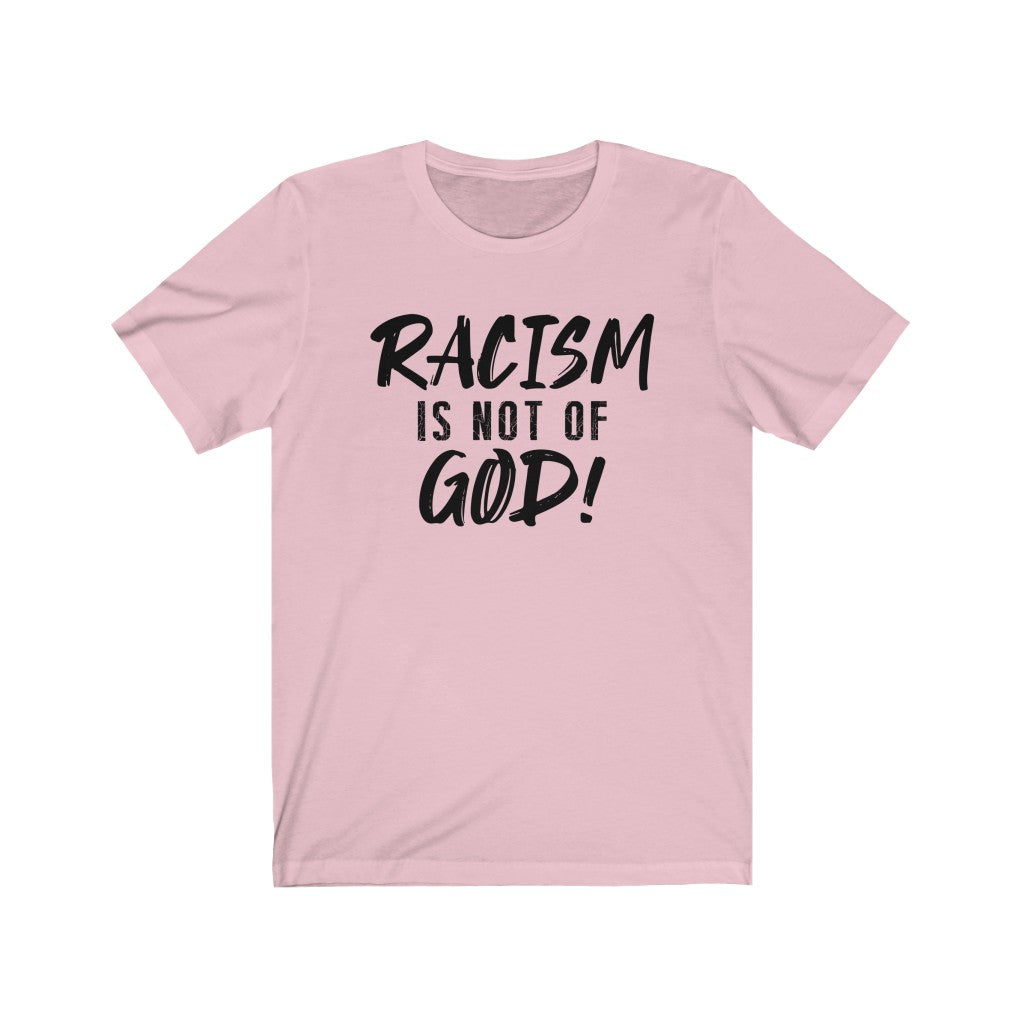 Racism Is Not of God, Bella Canvas Luxury Unisex Jersey