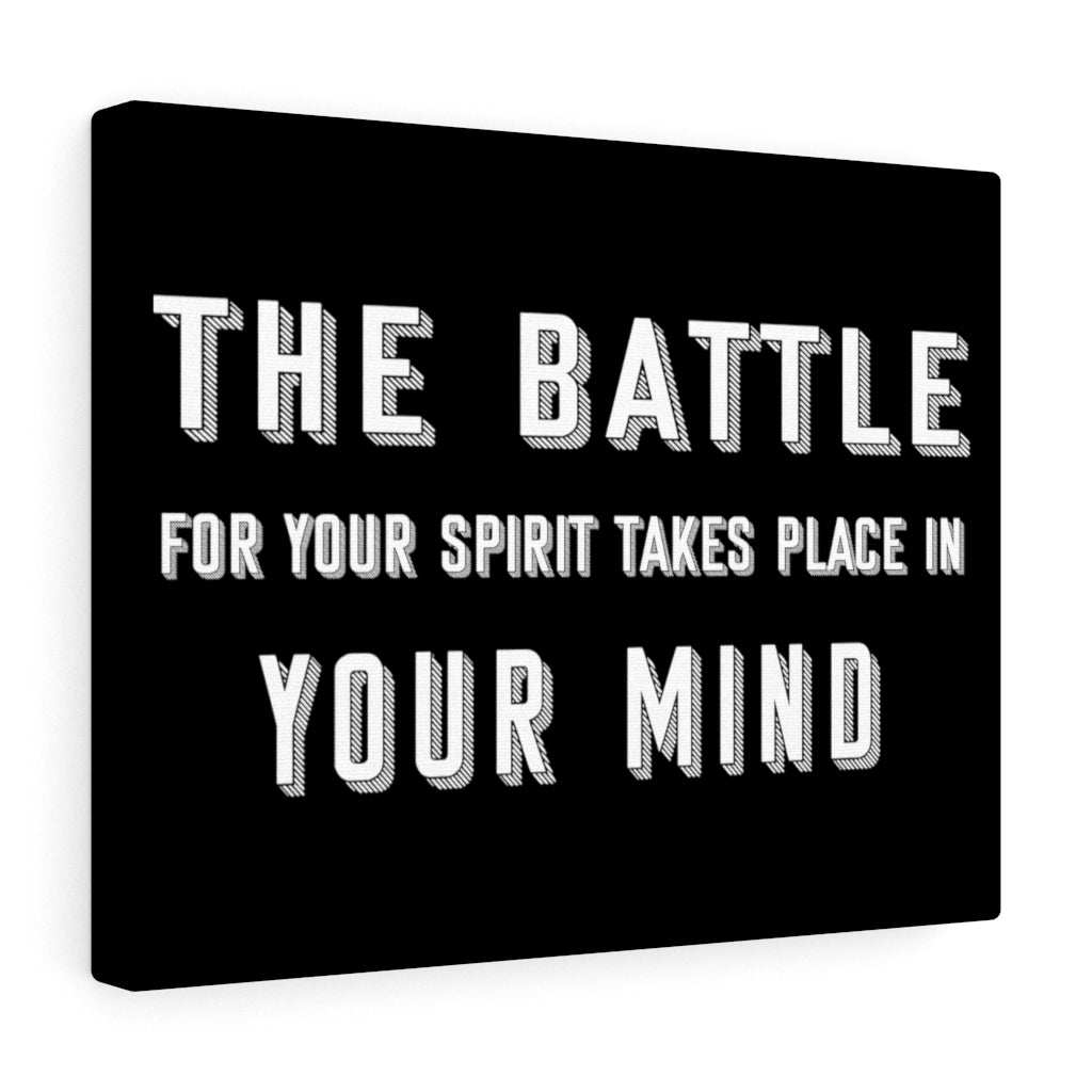 The Battle For Your Spirit Takes Place In Your Mind , Canvas Gallery Wraps