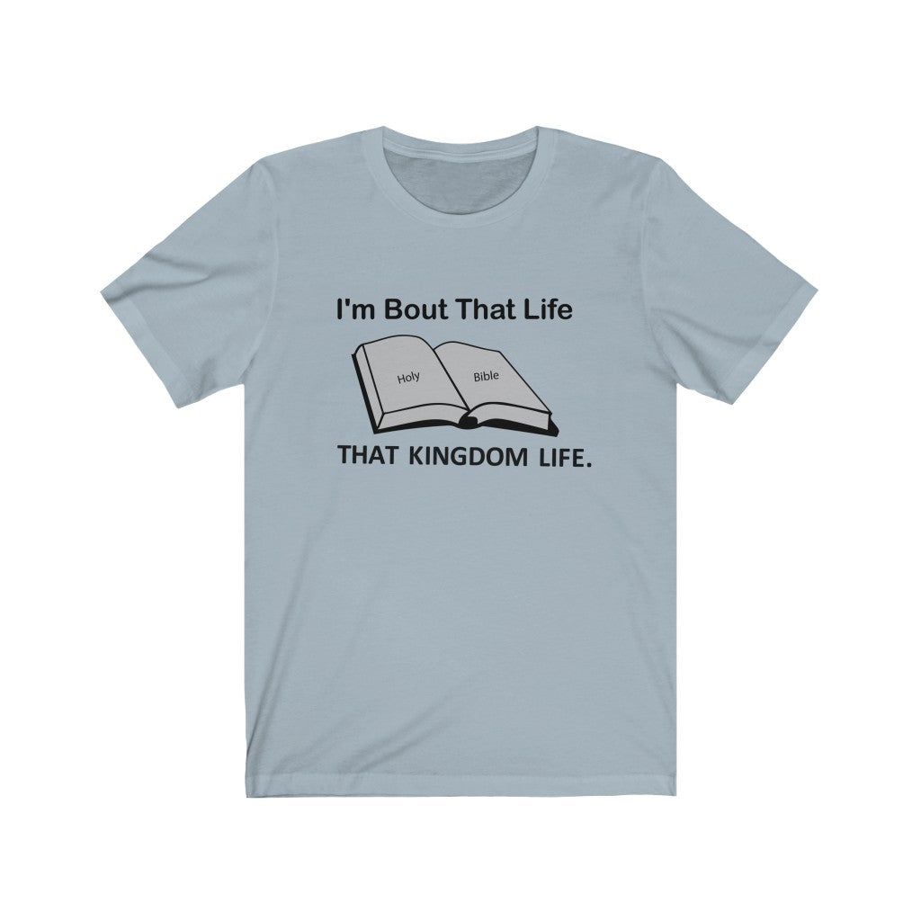 I'm Bout That Life, Bella Canvas Luxury Unisex Jersey